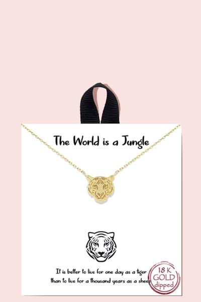 18K GOLD RHODIUM DIPPED THE WORLD IS A JUNGLE NECKLACE