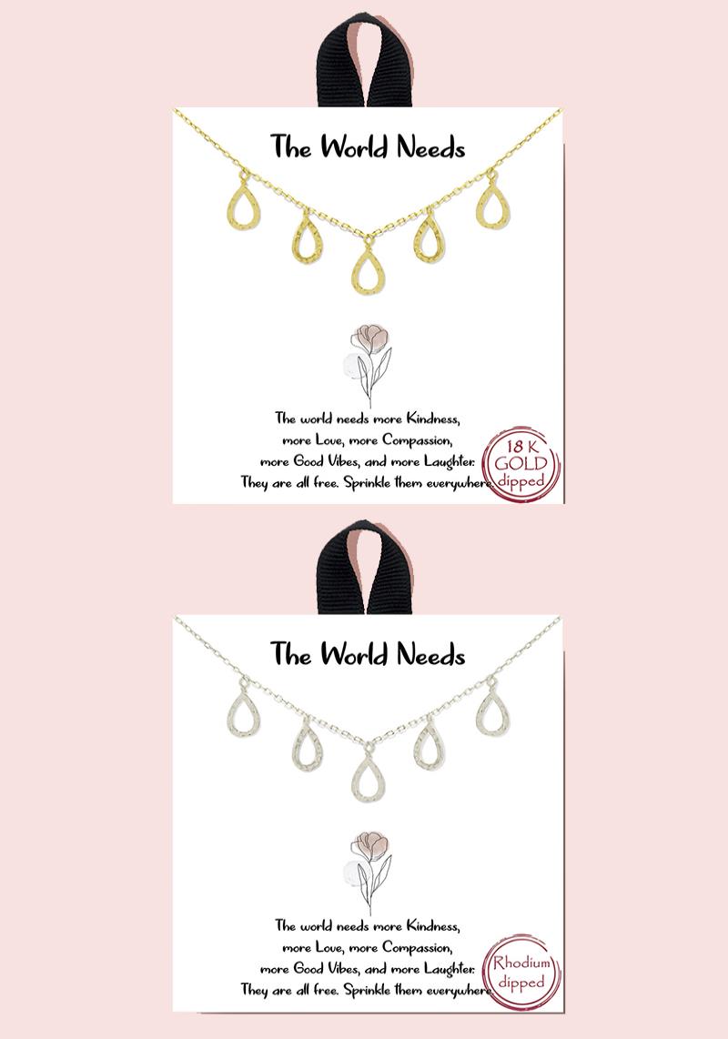 18K GOLD RHODIUM DIPPED THE WORLD NEEDS NECKLACE