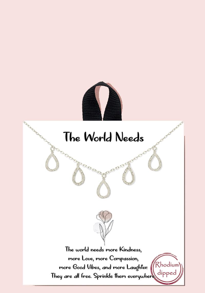 18K GOLD RHODIUM DIPPED THE WORLD NEEDS NECKLACE
