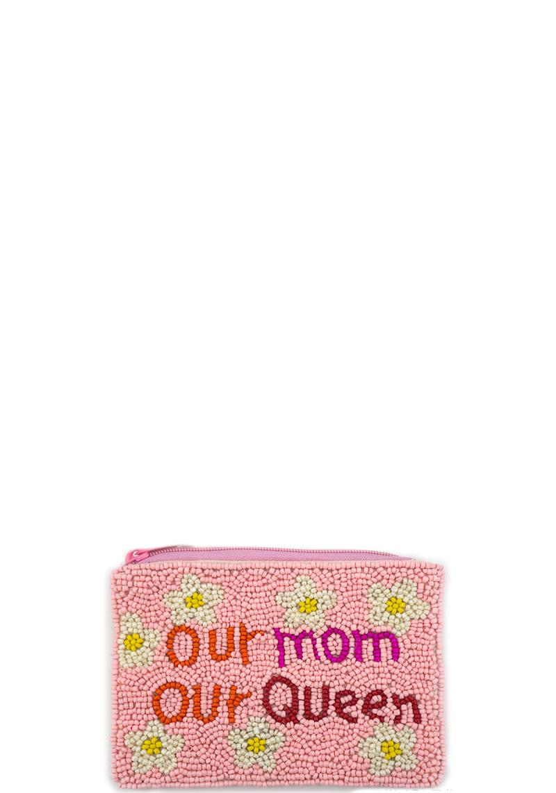 "OUR MOM OUR QUEEN" COIN BAG