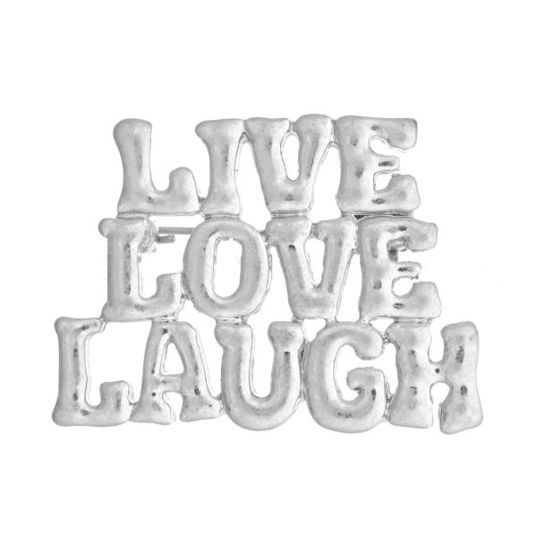 LIVE LOVE LAUGH BROOCH PIN