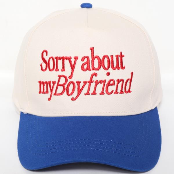 SORRY ABOUT MY BOYFRIEND EMBROIDERY IN TWO TONE BASEBALL CAP