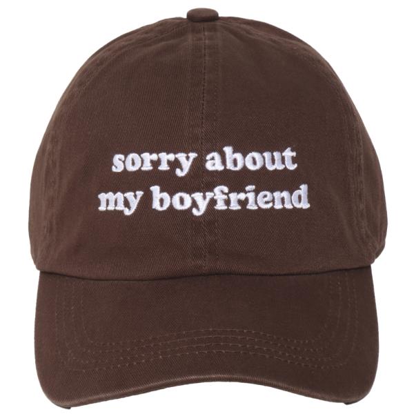 SORRY ABOUT MY BOYFRIEND EMB STONE WASHED BASEBALL CAP