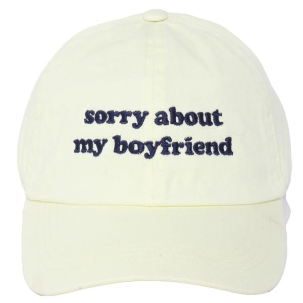 SORRY ABOUT MY BOYFRIEND EMB STONE WASHED BASEBALL CAP