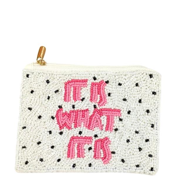 BEADED IT IS WHAT IT IS TEXT POLKA DOT ZIPPER COIN PURSE BAG