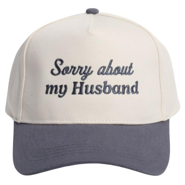 SORRY ABOUT MY HUSBAND EMBROIDERED TWO-TONE BASEBALL CAP