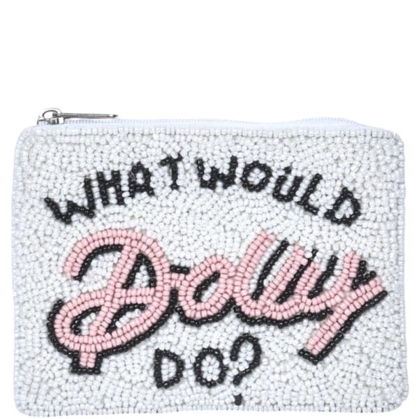WHAT WOULD DOLLY DO BEADED ZIPPER COIN PURSE BAG POUCH