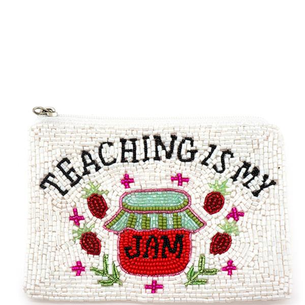 SEED BEAD TEACHING IS MY JAM COIN PURSE BAG